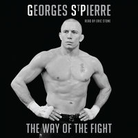 The Way of the Fight - Georges St-Pierre