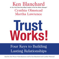 Trust Works! - Ken Blanchard