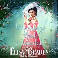 A Marriage Made in Scandal - Elisa Braden