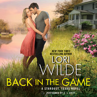 Back in the Game: A Stardust, Texas Novel - Lori Wilde