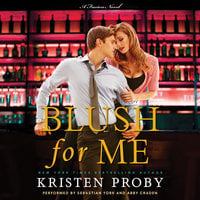 Blush for Me: A Fusion Novel - Kristen Proby