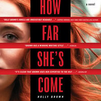 How Far She's Come: A Novel - Holly Brown