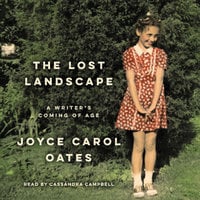 The Lost Landscape: A Writer's Coming of Age
