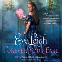 Forever Your Earl: The Wicked Quills of London - Eva Leigh