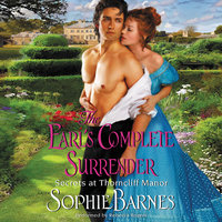 The Earl's Complete Surrender: Secrets at Thorncliff Manor - Sophie Barnes