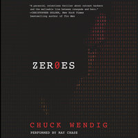 Zeroes: A Novel - Chuck Wendig