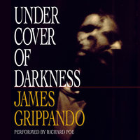 Under Cover of Darkness - James Grippando