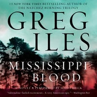 Mississippi Blood: A Novel - Greg Iles