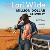 Million Dollar Cowboy: A Cupid, Texas Novel - Lori Wilde