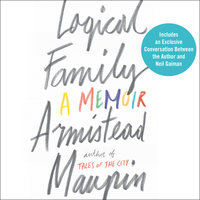 Logical Family: A Memoir - Armistead Maupin
