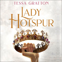 Lady Hotspur - Tessa Gratton