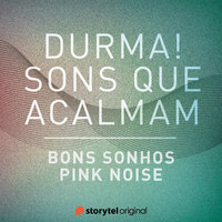 Bons sonhos / Pink Noise - Storytel Original