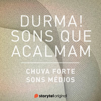 Chuva Forte / Sons médios - Storytel Original