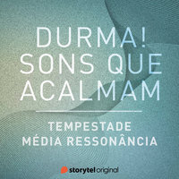 Tempestade / Média Ressonância - Storytel Original