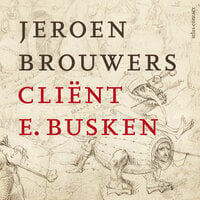 Cliënt E. Busken - Jeroen Brouwers