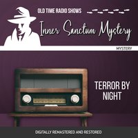 Inner Sanctum Mystery: Terror By Night - Emile C. Tepperman