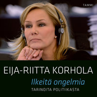 Ilkeitä ongelmia - Tarinoita politiikasta - Eija-Riitta Korhola