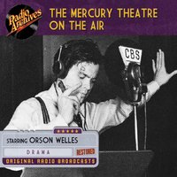 The Mercury Theatre on the Air - CBS Radio