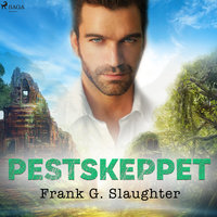 Pestskeppet - Frank G. Slaughter