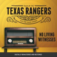 Tales of Texas Rangers: No Living Witnesses - Eric Freiwald