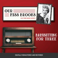 Our Miss Brooks: Babysitting for Three - Al Lewis
