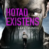 Hotad existens - Lars Thunell