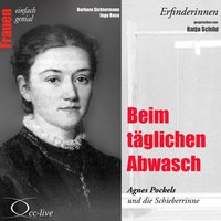 Beim täglichen Abwasch - Agnes Pockels und die Schieberrinne - Barbara Sichtermann, Ingo Rose
