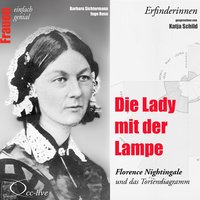 Die Lady mit der Lampe - Florence Nightingale und das Tortendiagramm - Barbara Sichtermann, Ingo Rose