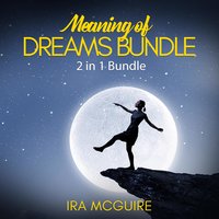 Meaning of Dreams Bundle: 2 in 1 Bundle - Ira McGuire