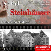 Der Fall Steinhäuser - Fehlende Ausbildung - Henner Kotte, Christian Lunzer