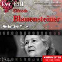 Der Fall Elfriede Blauensteiner - Die lustige Witwe - Peter Hiess, Christian Lunzer