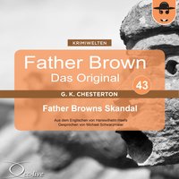 Father Brown - Band 43: Father Browns Skandal - Gilbert Keith Chesterton, Hanswilhelm Haefs