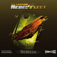 Rebel Fleet. Rebelia - B.V. Larson