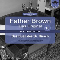 Father Brown - Band 15: Das Duell des Dr. Hirsch - Gilbert Keith Chesterton, Hanswilhelm Haefs