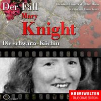 Der Fall Katherine Mary Knight - Die schwarze Köchin - Peter Hiess, Christian Lunzer