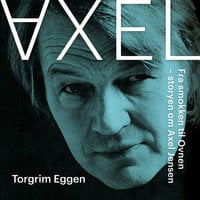 Fra smokken til Ovnen - Storyen om Axel Jensen - Bok 3 - Torgrim Eggen