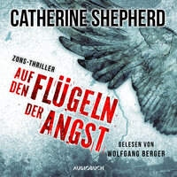 Auf den Flügeln der Angst (Zons-Thriller 4) - Catherine Shepherd
