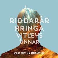 Riddarar hringavitleysunnar - Ágúst Kristján Steinarsson