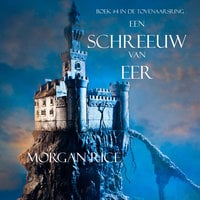 Een Schreeuw Van Eer (Boek #4 In De Tovenaarsring) - Morgan Rice