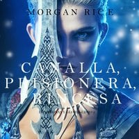 Canalla, Prisionera, Princesa (De Coronas y Gloria – Libro 2) - Morgan Rice
