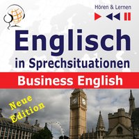 Englisch in Sprechsituationen – Business English: 16 Konversationsthemen auf dem Niveau B2 - Hören & Lernen - Dorota Guzik, Joanna Bruska