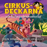 Cirkusdeckarna och Kolmårdenmysteriet - Dan Höjer