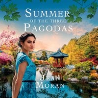 Summer of the Three Pagodas: A sweeping, exotic historical saga for fans of Dinah Jefferies - Jean Moran