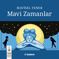 Mavi Zamanlar - Mavisel Yener