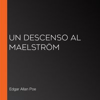 Un descenso al Maelström - Edgar Allan Poe