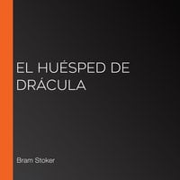 El huésped de Drácula - Bram Stoker