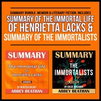 Summary Bundle: Memoir & Literary Fiction – Includes Summary of The Immortal Life of Henrietta Lacks & Summary of The Immortalists - Abbey Beathan