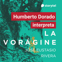La Vorágine - José Eustasio Rivera