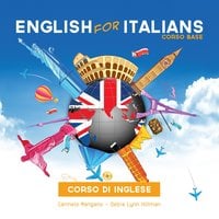 Corso di inglese, English for Italians: Corso Base - Carmelo Mangano, Debra Hillman