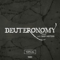 05 Deuteronomy - 1985 - Skip Heitzig